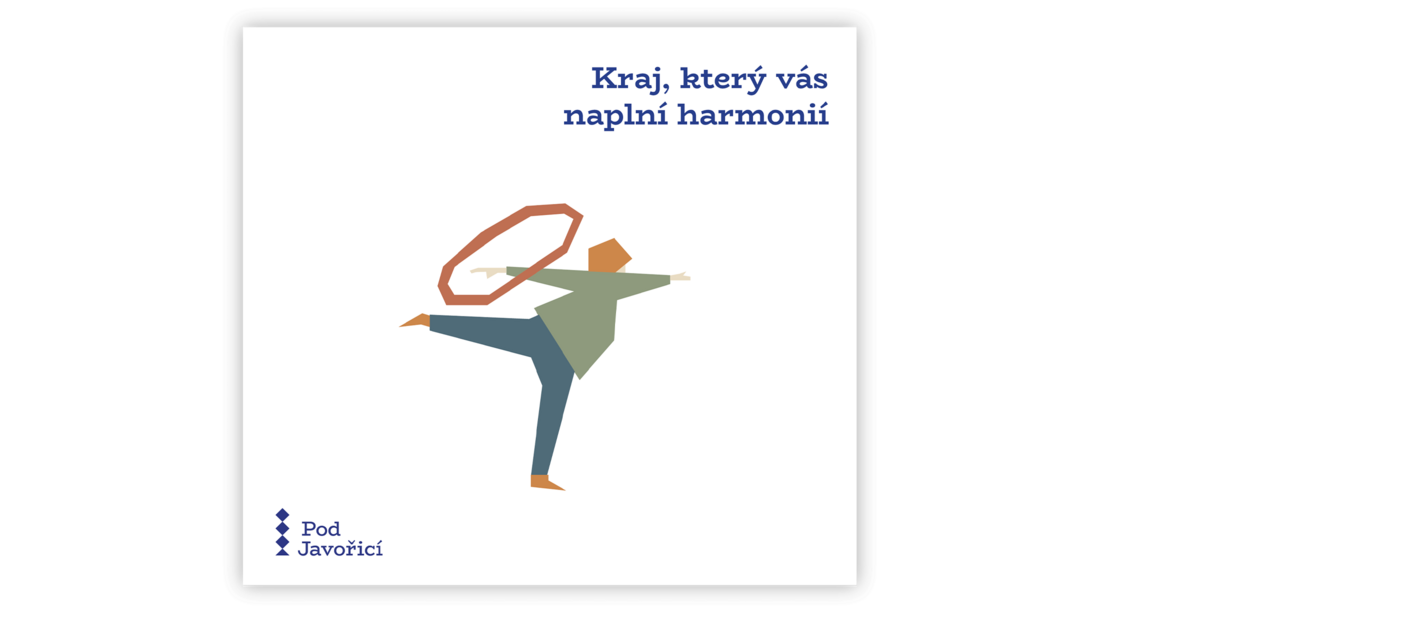 Koncepto, marketing a design, Pod Javořicí